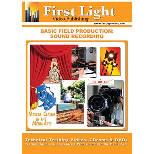 First Light Video Basic Field Production: